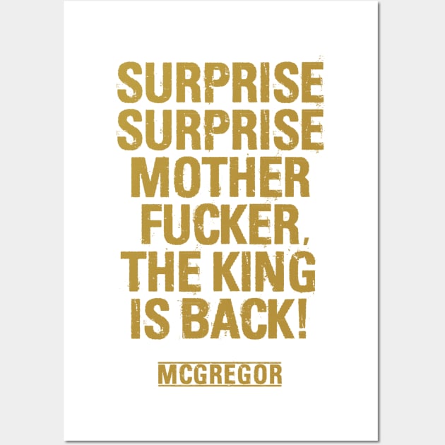 Surprise Surprise Motherfucker The King is Back Wall Art by TypeTees